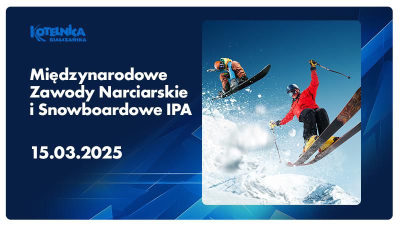 Międzynarodowe Zawody Narciarskie i Snowboardowe IPA Polska 2025